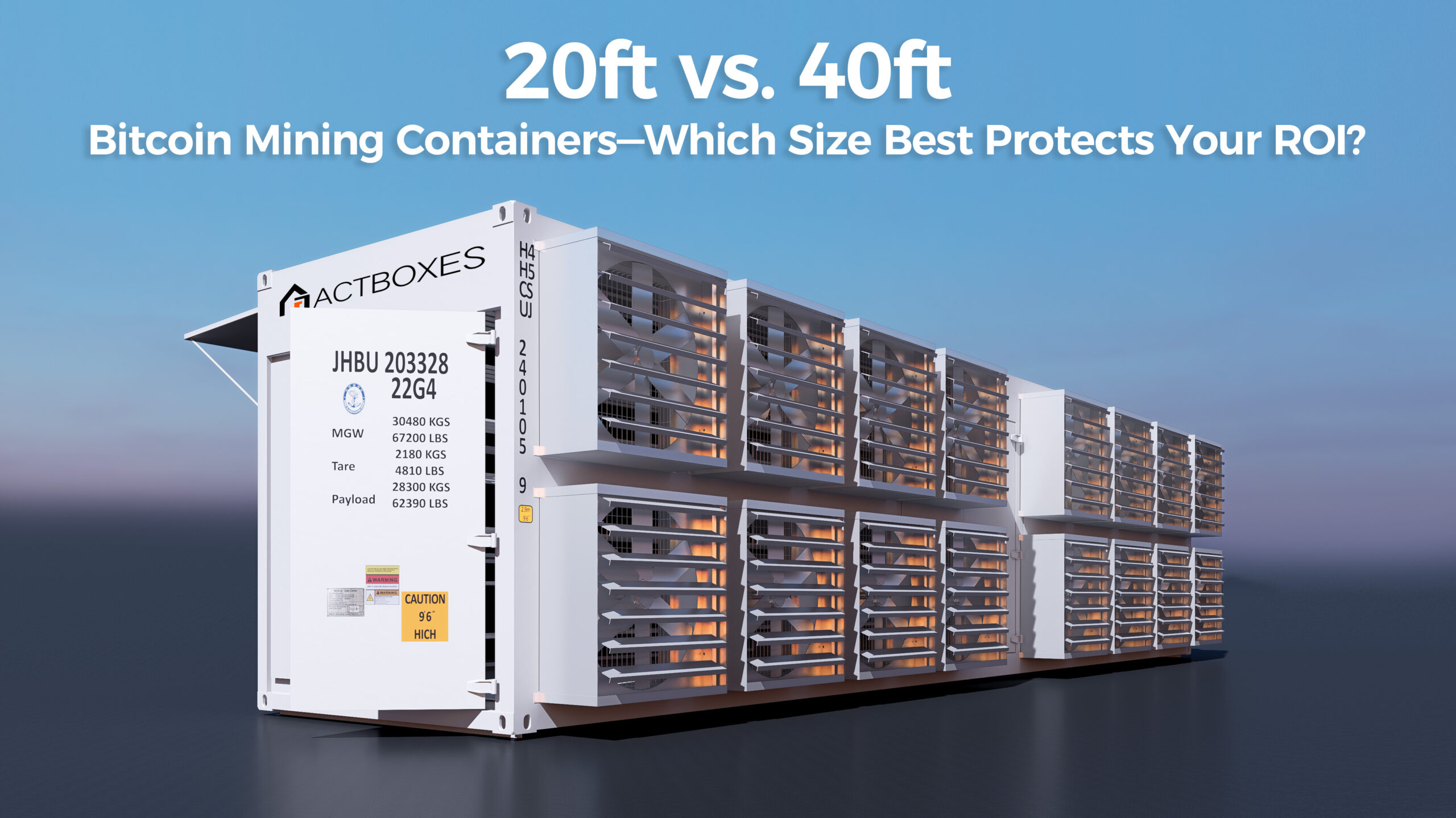20ft vs. 40ft Bitcoin Mining Containers—Which Size Best Protects Your ROI