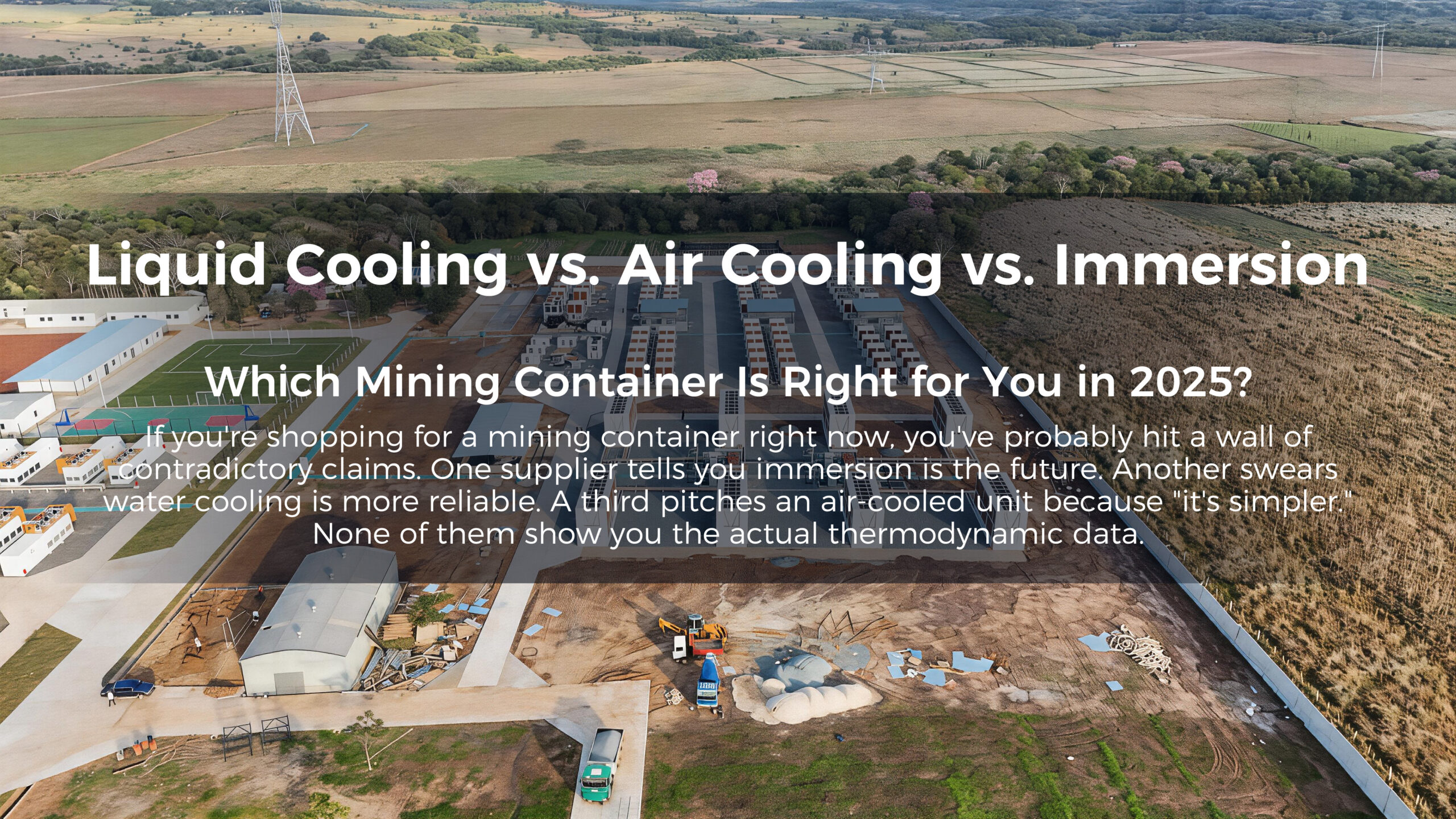Liquid Cooling vs. Air Cooling vs. Immersion: Which Mining Container Is Right for You in 2025?