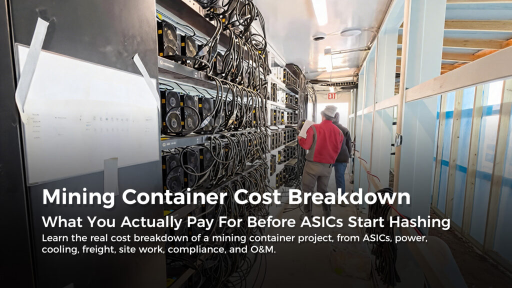 Mining Container Cost Breakdown: What You Actually Pay For Before ASICs Start Hashing
